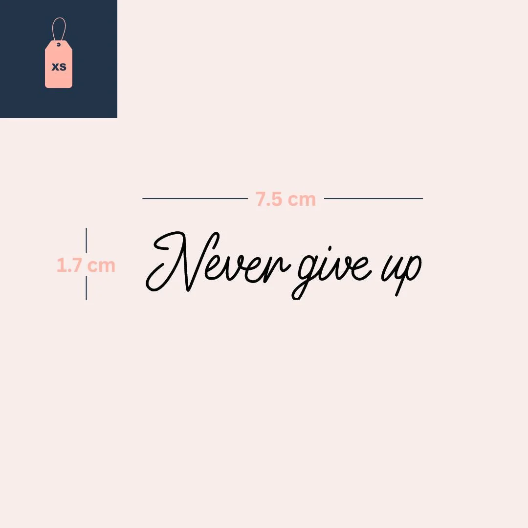 Never Give Up temporary tattoo, script lettering - Image 4