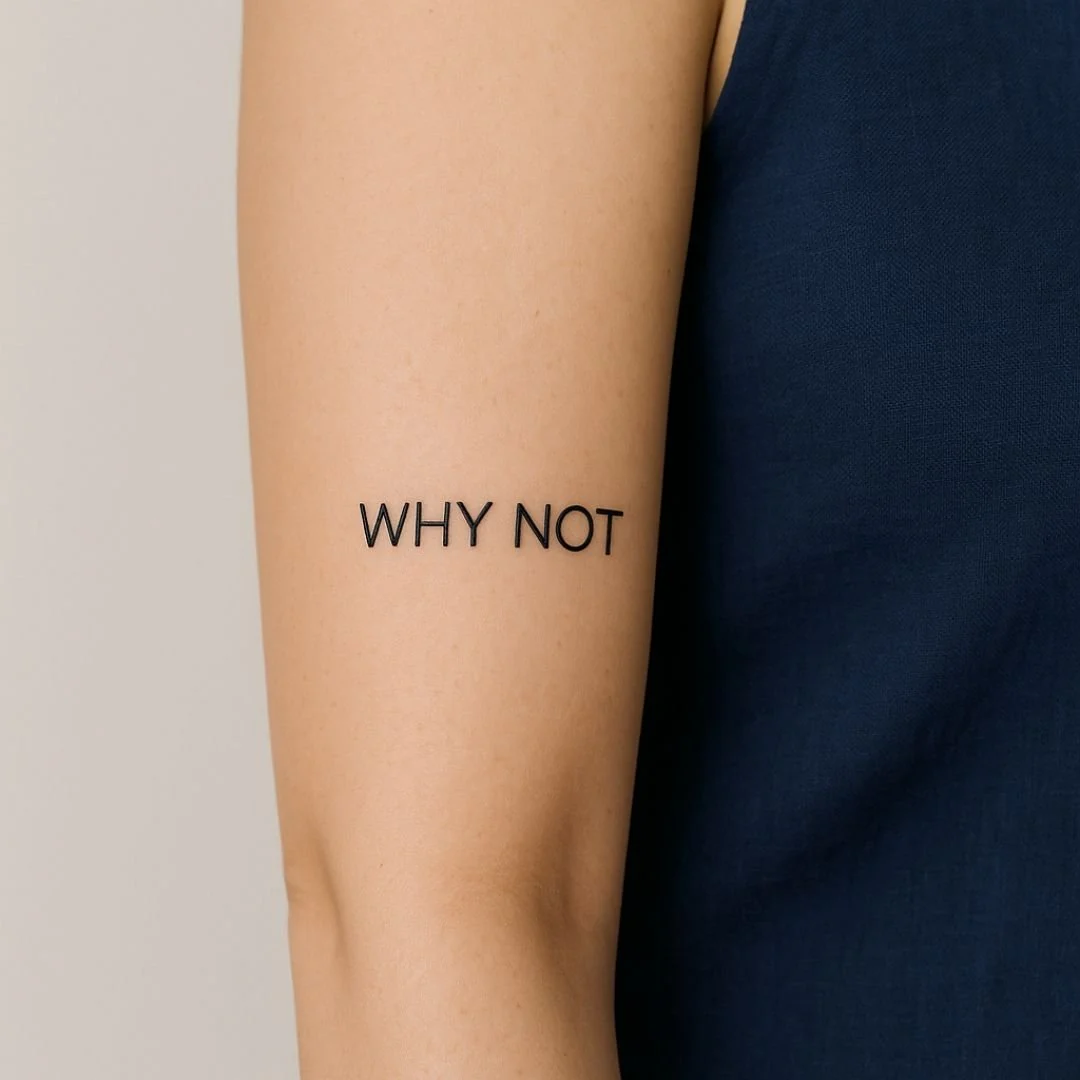 WHY NOT temporary tattoo – modern lettering